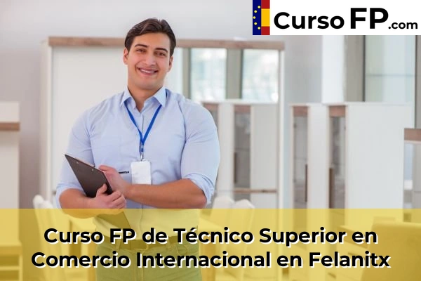 Curso FP de Técnico Superior en Comercio Internacional en Felanitx