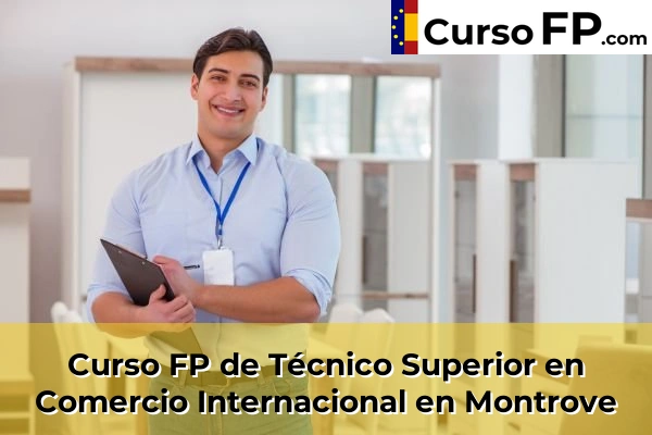 Curso FP de Técnico Superior en Comercio Internacional en Montrove