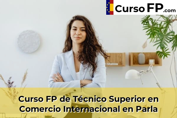Curso FP de Técnico Superior en Comercio Internacional en Colmenar Viejo 93 Curso FP de Técnico Superior en Comercio Internacional en Parla