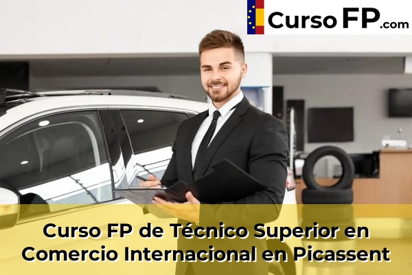 Curso FP de Técnico Superior en Comercio Internacional en Picassent