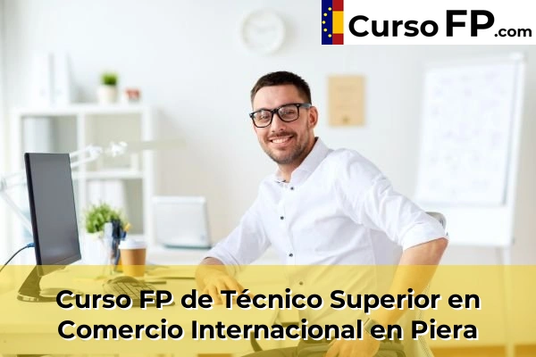 Curso FP de Técnico Superior en Comercio Internacional en Piera