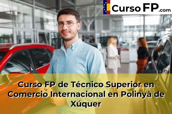 Curso FP de Técnico Superior en Comercio Internacional en Polinyà