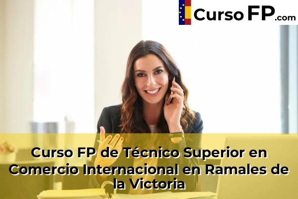 Curso FP de Técnico Superior en Comercio Internacional en Ramales de la Victoria