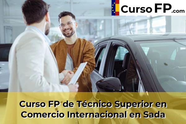 Curso FP de Técnico Superior en Comercio Internacional en Sada