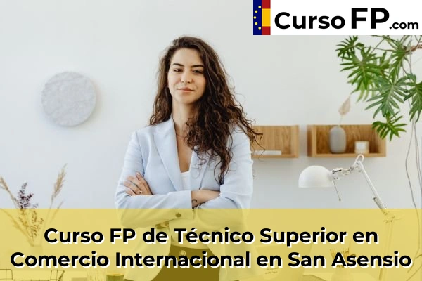 Curso FP de Técnico Superior en Comercio Internacional en Alfaro 36 Curso FP de Técnico Superior en Comercio Internacional en San Asensio