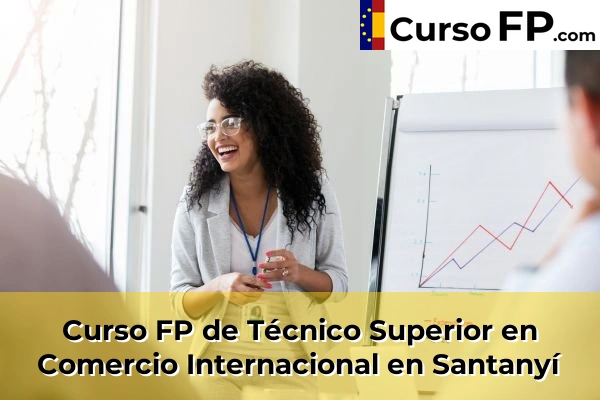 Curso FP de Técnico Superior en Comercio Internacional en Santanyí