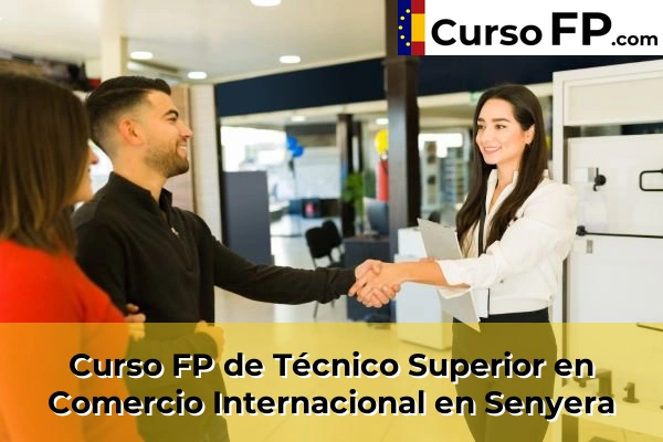Curso FP de Técnico Superior en Comercio Internacional en Senyera