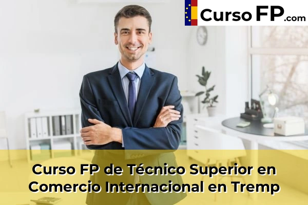 Curso FP de Técnico Superior en Comercio Internacional en Tremp
