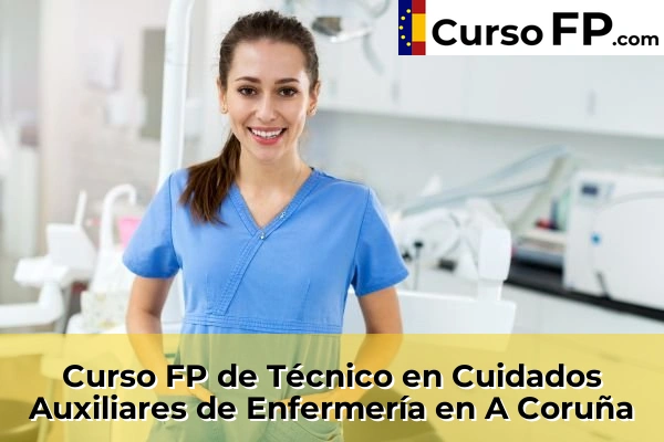 Curso FP de Técnico en Cuidados Auxiliares de Enfermería en Bosende 32 Curso FP de Técnico en Cuidados Auxiliares de Enfermería en A Coruña