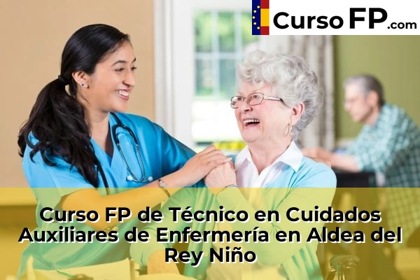Curso FP de Técnico en Cuidados Auxiliares de Enfermería en la provincia de Ávila 2 Curso FP de Técnico en Cuidados Auxiliares de Enfermería en Aldea del Rey Niño