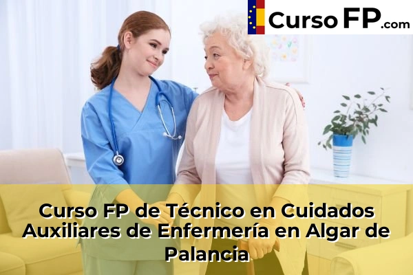 Curso FP de Técnico en Cuidados Auxiliares de Enfermería en Algemesí 49 Curso FP de Técnico en Cuidados Auxiliares de Enfermería en Algar de Palancia