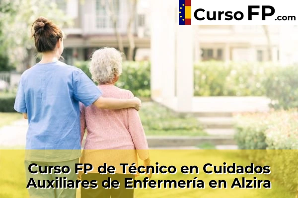 Curso FP de Técnico en Cuidados Auxiliares de Enfermería en Algemesí 55 Curso FP de Técnico en Cuidados Auxiliares de Enfermería en Alzira