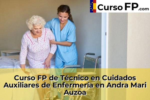 Curso FP de Técnico en Cuidados Auxiliares de Enfermería en Andra Mari