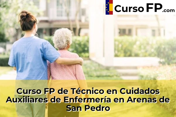 Curso FP de Técnico en Cuidados Auxiliares de Enfermería en la provincia de Ávila 3 Curso FP de Técnico en Cuidados Auxiliares de Enfermería en Arenas de San Pedro