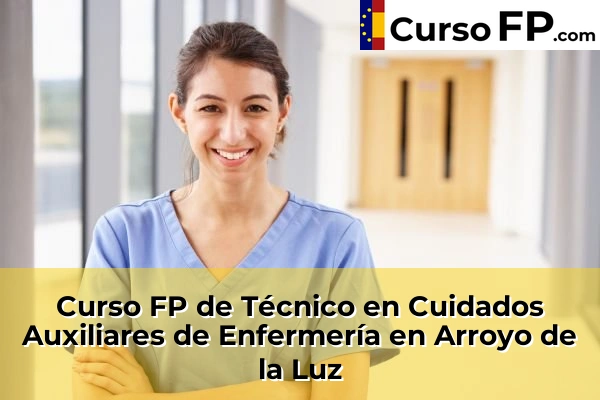 Curso FP de Técnico en Cuidados Auxiliares de Enfermería en Losar de la Vera 31 Curso FP de Técnico en Cuidados Auxiliares de Enfermería en Arroyo de la Luz