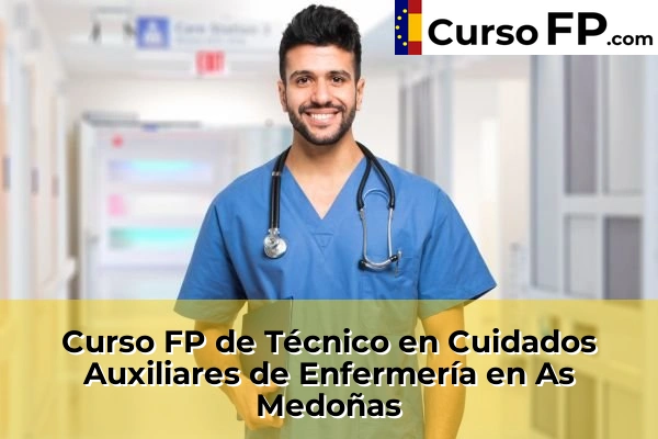 Curso FP de Técnico en Cuidados Auxiliares de Enfermería en As Medoñas