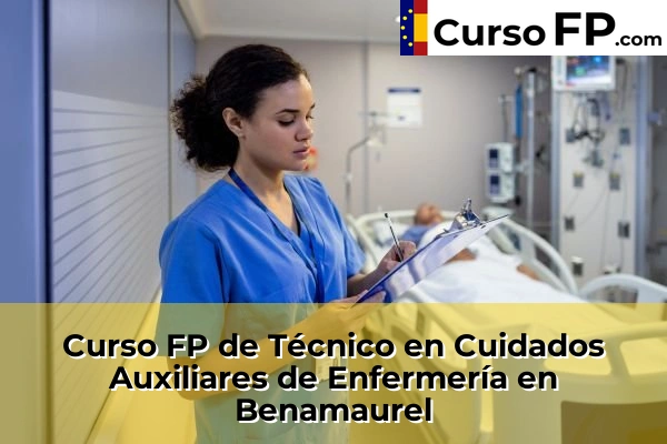 Curso FP de Técnico en Cuidados Auxiliares de Enfermería en Pinos Puente 39 Curso FP de Técnico en Cuidados Auxiliares de Enfermería en Benamaurel