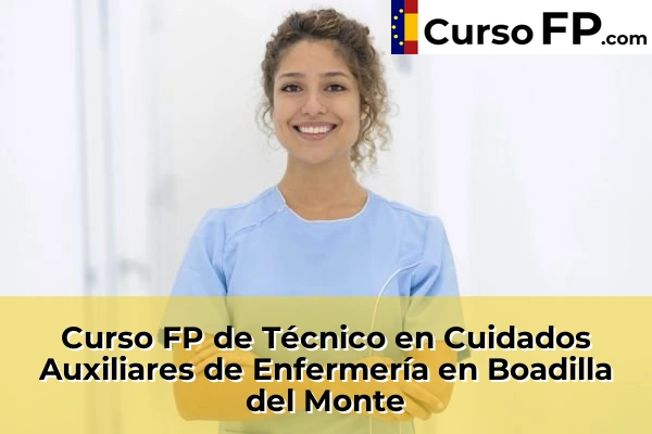 Curso FP de Técnico en Cuidados Auxiliares de Enfermería en Los Molinos 41 Curso FP de Técnico en Cuidados Auxiliares de Enfermería en Boadilla del Monte