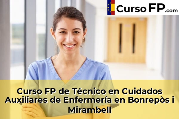 Curso FP de Técnico en Cuidados Auxiliares de Enfermería en Algemesí 77 Curso FP de Técnico en Cuidados Auxiliares de Enfermería en Bonrepòs i Mirambell