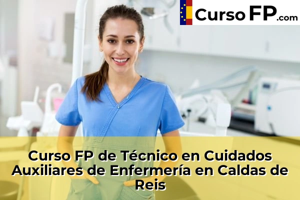 Curso FP de Técnico en Cuidados Auxiliares de Enfermería en Caldas de Reis