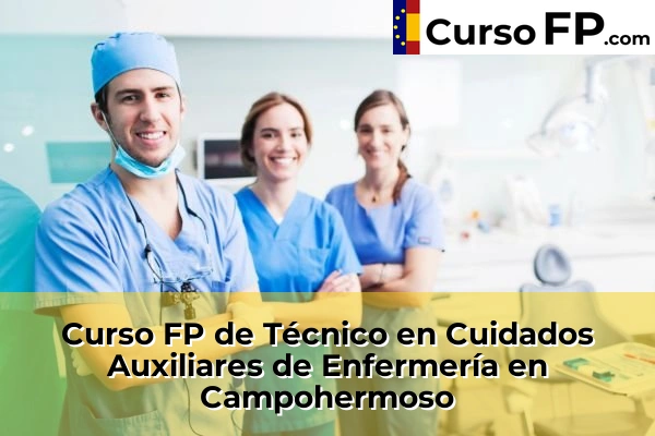 Curso FP de Técnico en Cuidados Auxiliares de Enfermería en Adra 39 Curso FP de Técnico en Cuidados Auxiliares de Enfermería en Campohermoso