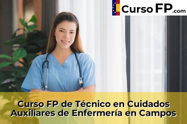 Curso FP de Técnico en Cuidados Auxiliares de Enfermería en Campos