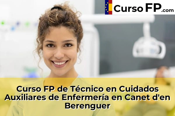 Curso FP de Técnico en Cuidados Auxiliares de Enfermería en Algemesí 83 Curso FP de Técnico en Cuidados Auxiliares de Enfermería en Canet d'en Berenguer