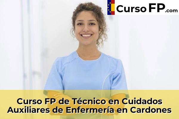 Curso FP de Técnico en Cuidados Auxiliares de Enfermería en Cardones