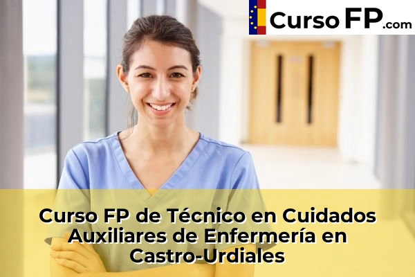 Curso FP de Técnico en Cuidados Auxiliares de Enfermería en Ceceñas 34 Curso FP de Técnico en Cuidados Auxiliares de Enfermería en Castro-Urdiales