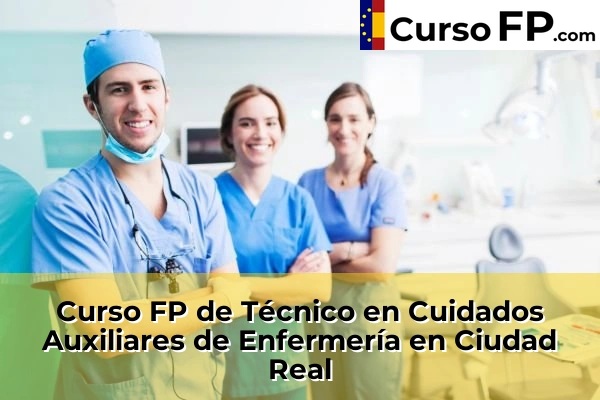 Curso FP de Técnico en Cuidados Auxiliares de Enfermería en Ciudad Real