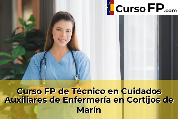 Curso FP de Técnico en Cuidados Auxiliares de Enfermería en Adra 41 Curso FP de Técnico en Cuidados Auxiliares de Enfermería en Cortijos de Marín