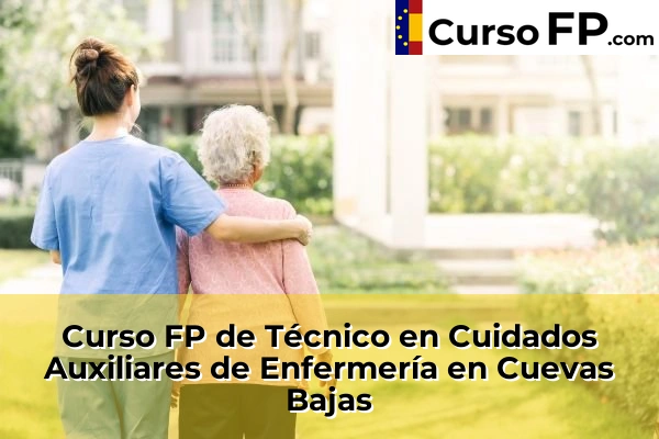 Curso FP de Técnico en Cuidados Auxiliares de Enfermería en Torrox 51 Curso FP de Técnico en Cuidados Auxiliares de Enfermería en Cuevas Bajas