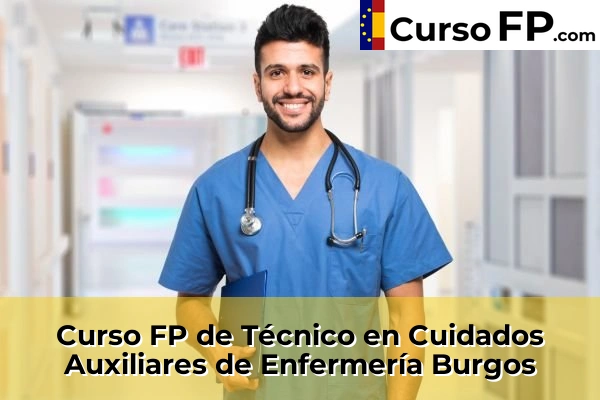 Curso FP de Técnico en Cuidados Auxiliares de Enfermería en la provincia de Ávila 46 Curso FP de Técnico en Cuidados Auxiliares de Enfermería en la provincia de Burgos