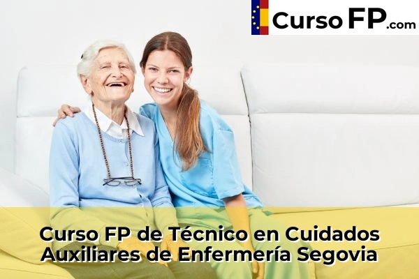 Curso FP de Técnico en Cuidados Auxiliares de Enfermería en la provincia de Ávila 76 Curso FP de Técnico en Cuidados Auxiliares de Enfermería en la provincia de Segovia