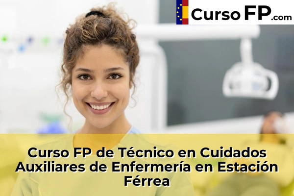 Curso FP de Técnico en Cuidados Auxiliares de Enfermería en Torrecera 42 Curso FP de Técnico en Cuidados Auxiliares de Enfermería en Estación Férrea