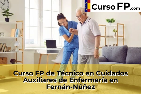 Curso FP de Técnico en Cuidados Auxiliares de Enfermería en Baena 44 Curso FP de Técnico en Cuidados Auxiliares de Enfermería en Fernán-Núñez