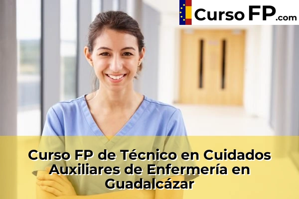 Curso FP de Técnico en Cuidados Auxiliares de Enfermería en Baena 46 Curso FP de Técnico en Cuidados Auxiliares de Enfermería en Guadalcázar