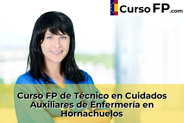 Curso FP de Técnico en Cuidados Auxiliares de Enfermería en Baena 47 Curso FP de Técnico en Cuidados Auxiliares de Enfermería en Hornachuelos