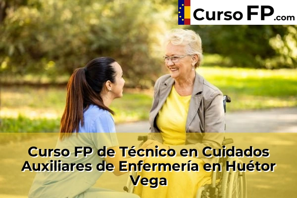 Curso FP de Técnico en Cuidados Auxiliares de Enfermería en Pinos Puente 57 Curso FP de Técnico en Cuidados Auxiliares de Enfermería en Huétor Vega
