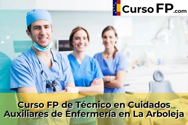 Curso FP de Técnico en Cuidados Auxiliares de Enfermería en La Arboleja