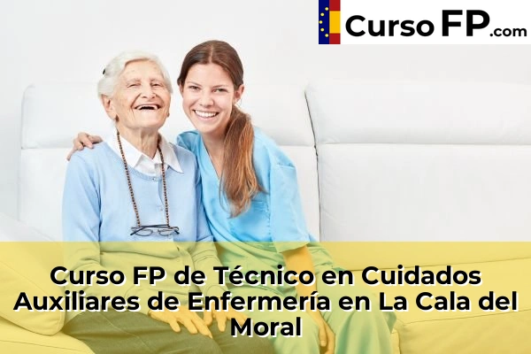 Curso FP de Técnico en Cuidados Auxiliares de Enfermería en Torrox 59 Curso FP de Técnico en Cuidados Auxiliares de Enfermería en La Cala del Moral