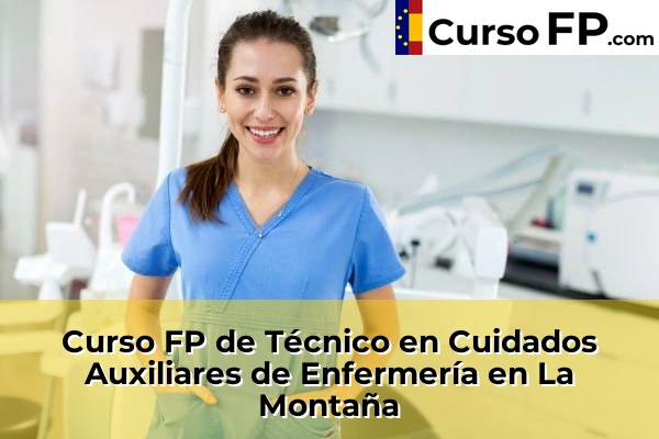 Curso FP de Técnico en Cuidados Auxiliares de Enfermería en Los Molinos 76 Curso FP de Técnico en Cuidados Auxiliares de Enfermería en La Montaña