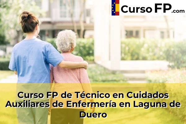 Curso FP de Técnico en Cuidados Auxiliares de Enfermería en Laguna de Duero
