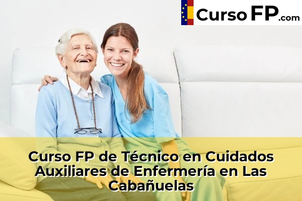 Curso FP de Técnico en Cuidados Auxiliares de Enfermería en Adra 55 Curso FP de Técnico en Cuidados Auxiliares de Enfermería en Las Cabañuelas