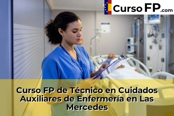Curso FP de Técnico en Cuidados Auxiliares de Enfermería en Las Mercedes