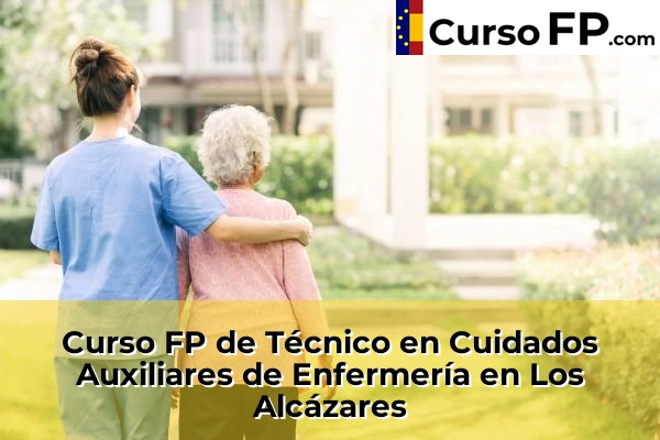 Curso FP de Técnico en Cuidados Auxiliares de Enfermería en Los Alcázares