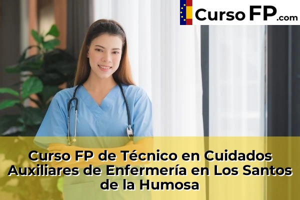 Curso FP de Técnico en Cuidados Auxiliares de Enfermería en Los Molinos 81 Curso FP de Técnico en Cuidados Auxiliares de Enfermería en Los Santos de la Humosa