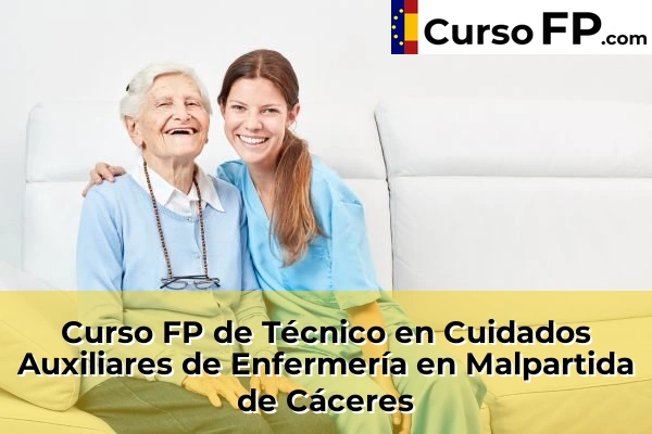 Curso FP de Técnico en Cuidados Auxiliares de Enfermería en Arroyo de la Luz 35 Curso FP de Técnico en Cuidados Auxiliares de Enfermería en Malpartida de Cáceres