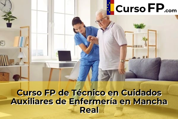 Curso FP de Técnico en Cuidados Auxiliares de Enfermería en Mancha Real