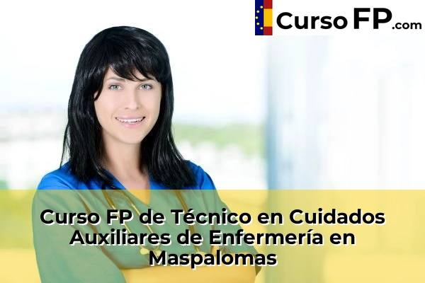 Curso FP de Técnico en Cuidados Auxiliares de Enfermería en Maspalomas